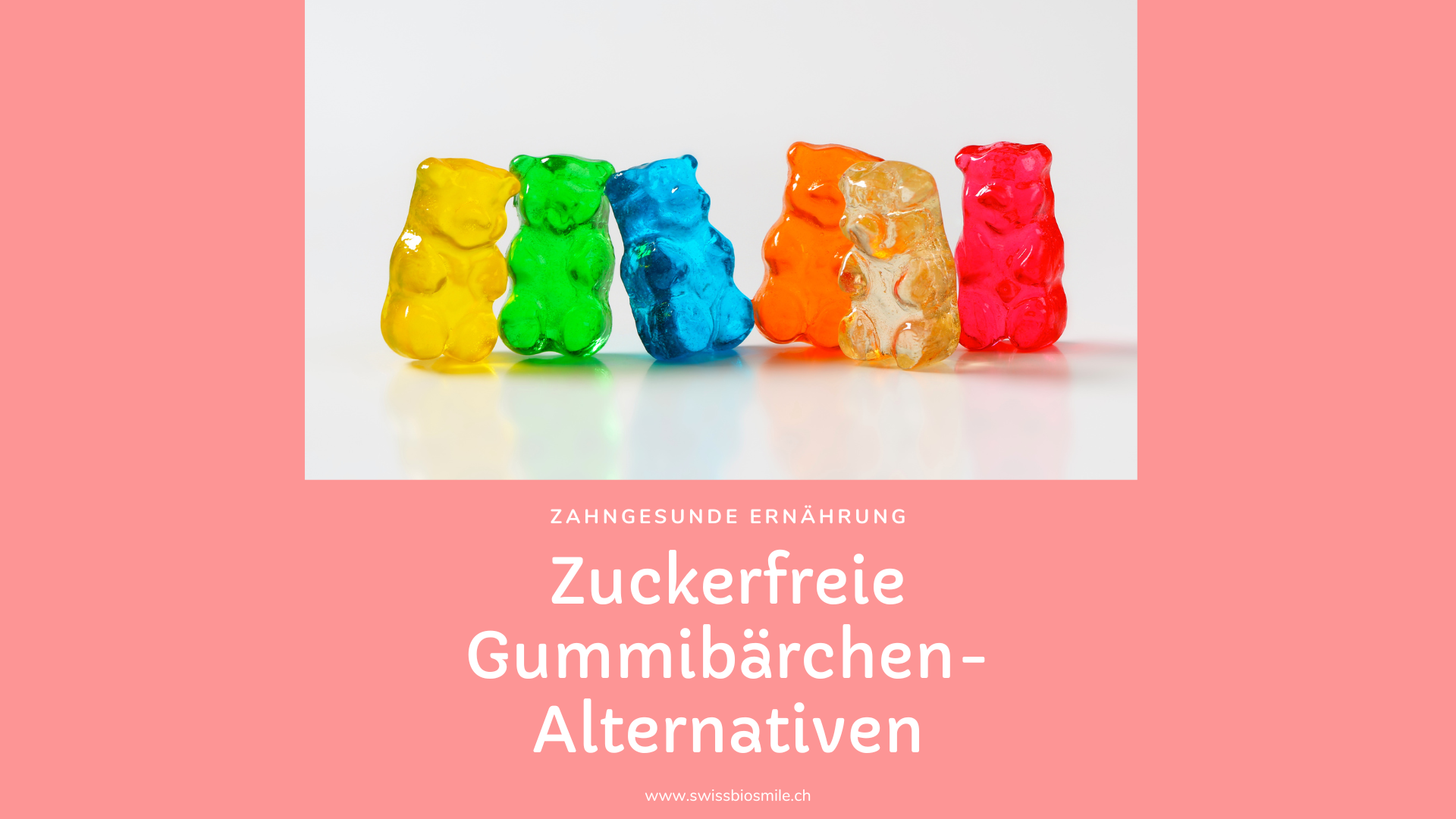 Zahngesunde Ernährung- Swissbiosmile