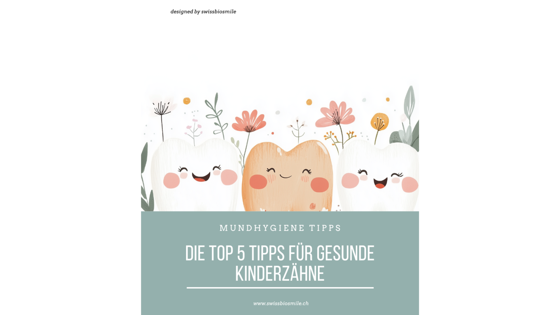 Kinderzahnpflege Swissbiosmile