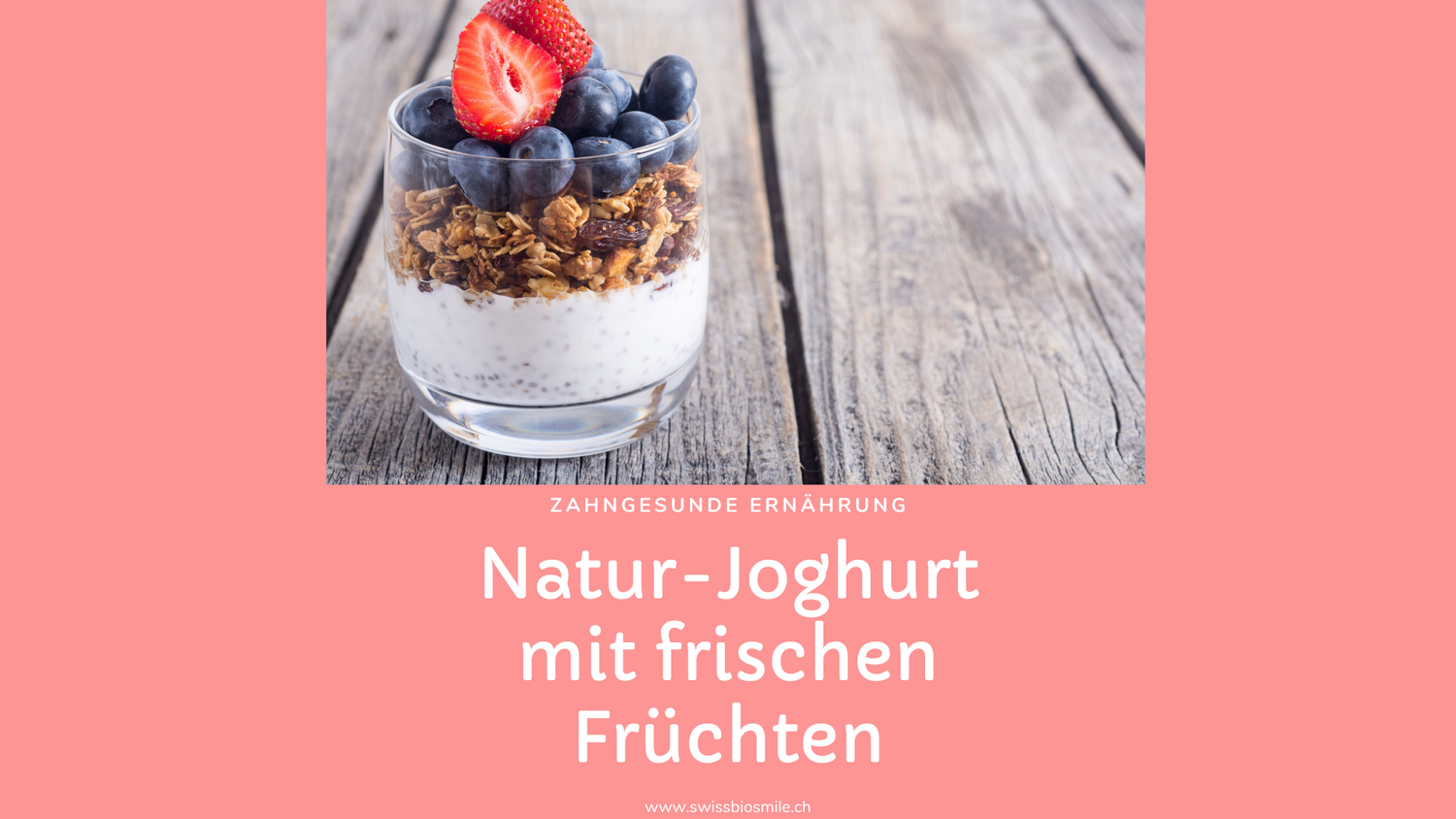 Zahngesunde Ernährung: Naturjoghurt mit frischen Früchten