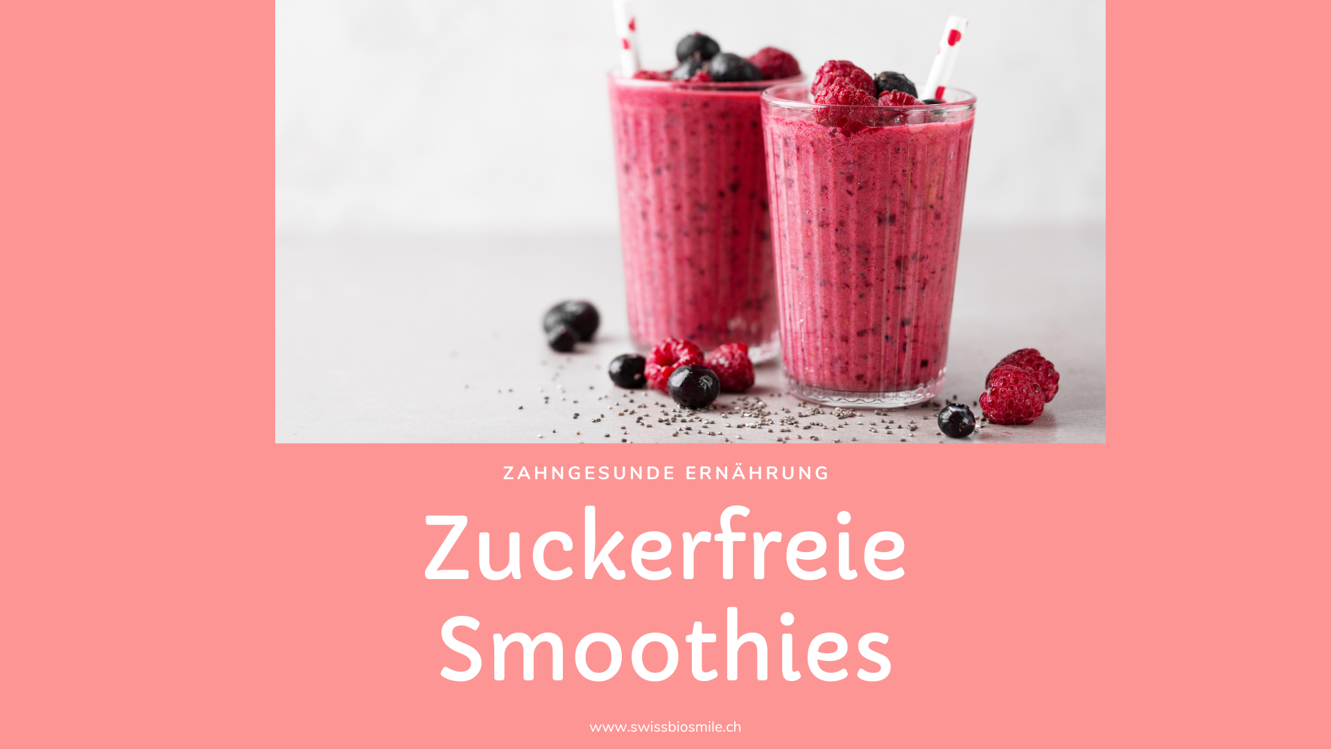 Zahngesunde Ernährung- Swissbiosmile